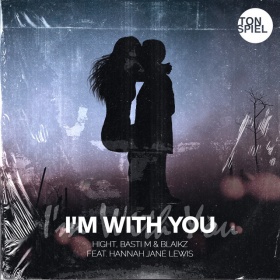 HIGHT, BASTI M & BLAIKZ FEAT. HANNAH JANE LEWIS - I'M WITH YOU